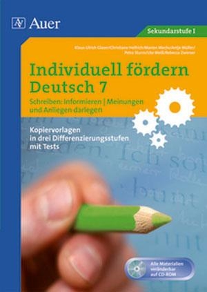 Schlamp, Katharina (Hrsg.). Individuell fördern 7 Schreiben: Informieren - & Meinungen und Anliegen darlegen (7. Klasse). Auer Verlag i.d.AAP LW, 2010.