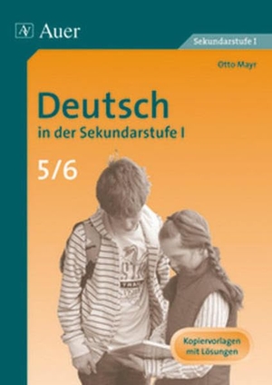 Mayr, Otto. Deutsch in der Sekundarstufe I, Klasse 5/6. Auer Verlag i.d.AAP LW, 2008.