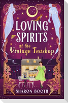 Loving Spirits at the Vintage Teashop