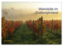 Weinidylle im Südburgenland (Wandkalender 2024 DIN A3 quer), CALVENDO Monatskalender