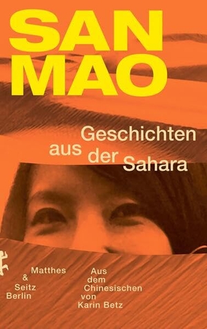 Sanmao. Geschichten aus der Sahara. Matthes & Seitz Verlag, 2026.