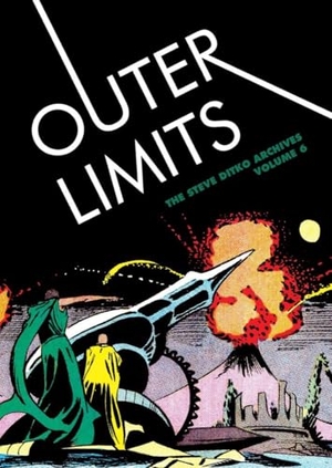 Ditko, Steve. Outer Limits: The Steve Ditko Archives, Volume 6. Fantagraphics Books, 2016.