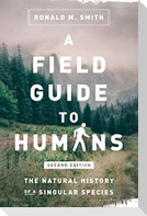 A Field Guide to Humans