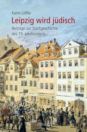 Löffler, Katrin. Leipzig wird jüdisch - Beträge zur Stadtgeschichte des 19. Jahrhunderts. Lehmstedt Verlag, 2026.