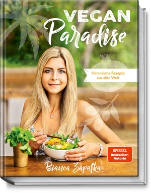 Zapatka, Bianca. Vegan Paradise - Himmlische Rezepte aus aller Welt. Becker Joest Volk Verlag, 2021.