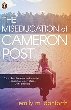 Danforth, Emily M.. The Miseducation of Cameron Post. Penguin Books Ltd (UK), 2017.