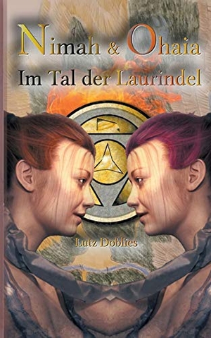 Doblies, Lutz. Nimah und Ohaia - Im Tal der Laurindel. Books on Demand, 2020.
