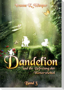 Dandelion und die Befreiung der Wetterwichtel