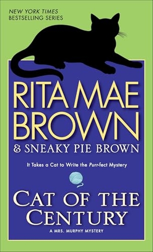 Brown, Rita Mae. Cat of the Century - A Mrs. Murphy Mystery. Random House, 2011.