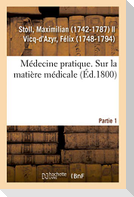 Médecine pratique. Sur la matière médicale. Partie 1