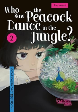 Asami, Rito. Who Saw the Peacock Dance in the Jungle? 2 - Emotionaler Mystery-Thriller um die Suche nach dem wahren Mörder |  Mit Shikishi in der 1. Auflage!. Carlsen Verlag GmbH, 2025.