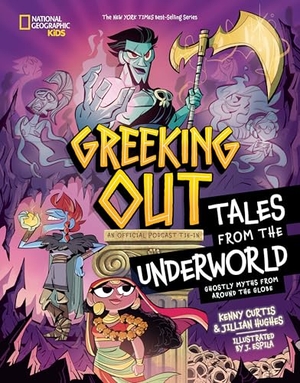 Curtis, Kenny / Jillian Hughes. Greeking Out Tales from the Underworld - Ghostly Myths from Around the Globe. Disney - Rhcb, 2025.