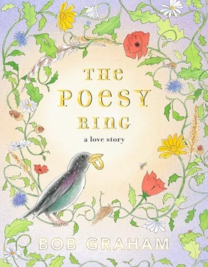 Graham, Bob. The Poesy Ring: A Love Story. Candlewick Press (MA), 2018.