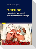 Fachpflege Neonatologische und Pädiatrische Intensivpflege
