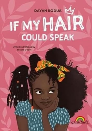 Kodua, Dayan. If my hair could speak - Akoma's Story powerfully conveyed to my boys the importance of asserting boundaries. It taught them that it's perfectly acceptable to refuse when others want to touch their hair." - Jen Martens, OMAKA Natural Cosmetics. Gratitude Verlag, 2024.
