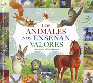 Morán, José. Los animales nos enseñan valores. Susaeta Ediciones, 2017.