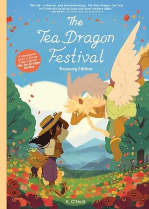 O'Neill, K.. The Tea Dragon Festival Treasury Edition. Oni Press,US, 2024.