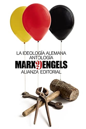 Marx, Karl / Friedrich Engels. La ideología alemana : antología. Alianza Editorial, 2021.
