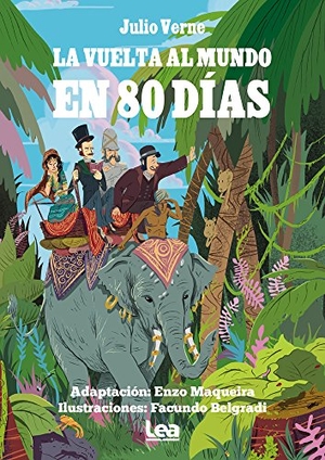Verne, Julio. La Vuelta Al Mundo En 80 Días. Ediciones Lea, 2018.