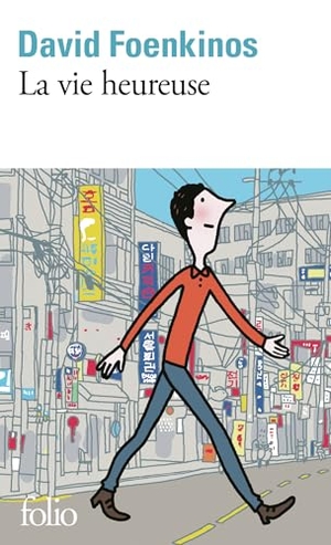 Foenkinos, David. La vie heureuse. Gallimard, 2025.