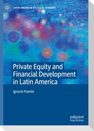 Private Equity and Financial Development in Latin America