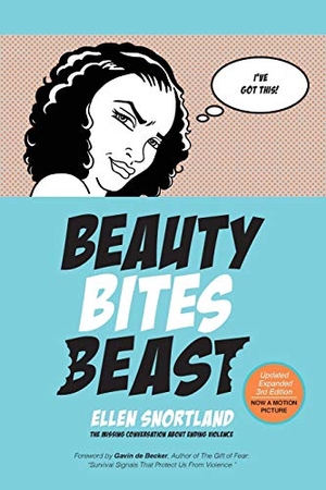 Snortland, Ellen B. Beauty Bites Beast - The Missing Conversation About Ending Violence. B3 Books, 2016.