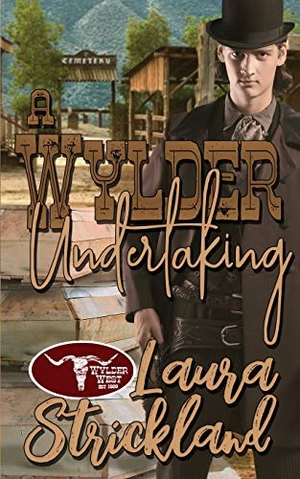 Strickland, Laura. A Wylder Undertaking. Wild Rose Press, 2021.