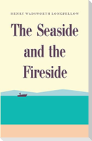 The Seaside and the Fireside