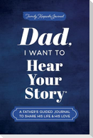 Dad, I Want to Hear Your Story