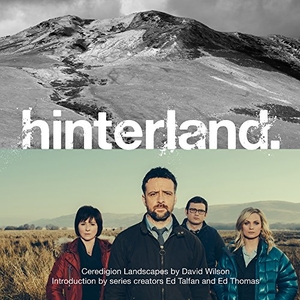 Lewis, Caryl / Cynan Jones. Hinterland - Ceredigion Landscapes. Graffeg Limited, 2017.