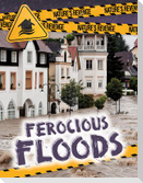 Ferocious Floods