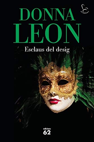 Leon, Donna. Esclaus del desig. Edicions 62, 2021.