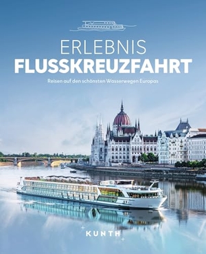 Holupirek, Katinka. KUNTH Bildband Erlebnis Flusskreuzfahrt - Reisen auf den schönsten Wasserwegen Europas. Kunth GmbH & Co. KG, 2026.