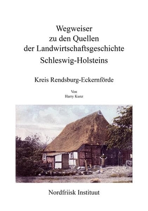 Kunz, Harry. Wegweiser zu den Quellen der Landwirtschaftsgeschichte Schleswig-Holsteins - Kreis Rendsburg-Eckernförde. Nordfriisk Instituut, 2018.