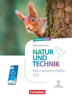 Natur und Technik - Naturwissenschaften: 5./6. Schuljahr - Rheinland-Pfalz - Schulbuch. Cornelsen Verlag GmbH, 2024.