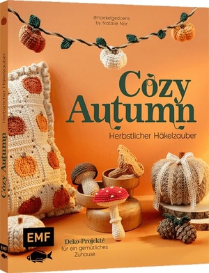 Nar, Natalie. Cozy Autumn - herbstlicher Häkelzauber mit @haekelgedoens - Kürbis, Türkranz, Girlande und mehr - Deko-Projekte für ein gemütliches Zuhause. Edition Michael Fischer, 2026.