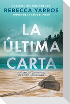 La Última Carta (Novela) / The Last Letter (a Novel)