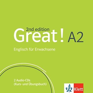 Great! A2 2nd edition. 2 Audio-CDs - Englisch für Erwachsene. 2 Audio-CDs (Kurs- und Übungsbuch). Klett Sprachen GmbH, 2021.
