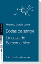 Bodas de sangre ; La casa de Bernarda Alba