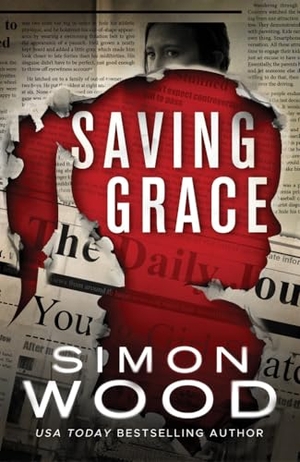 Wood, Simon. Saving Grace. Amazon Publishing, 2018.