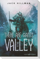 There Are Giants in This Valley