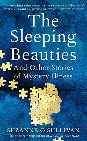 O'Sullivan, Suzanne. The Sleeping Beauties - And Other Stories of Mystery Illness. Pan Macmillan, 2021.