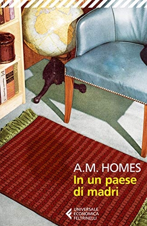 Homes, A. M.. In un paese di madri. Feltrinelli, 2020.