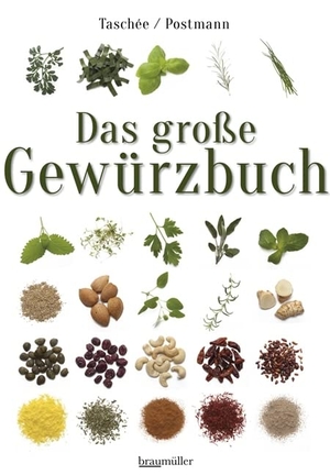 Taschée, Simone / Klaus Postmann. Das große Gewürzbuch. Braumüller GmbH, 2017.