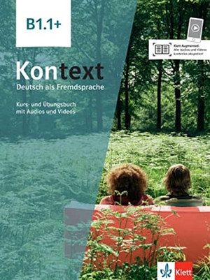 Koithan, Ute / Mayr-Sieber, Tanja et al. Kontext B1.1+. Kurs- und Übungsbuch mit Audios und Videos - Deutsch als Fremdsprache. Kurs- und Übungsbuch mit Audios und Videos. Klett Sprachen GmbH, 2021.
