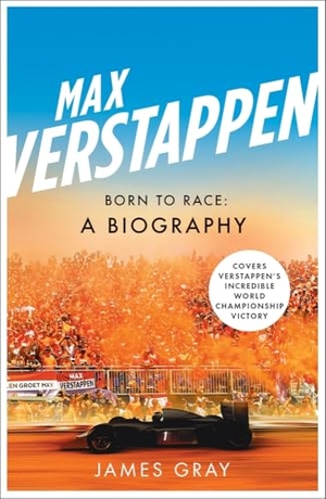Gray, James. Max Verstappen - Born to Race: A Biography. Icon Books, 2022.