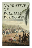 Narrative of William W. Brown