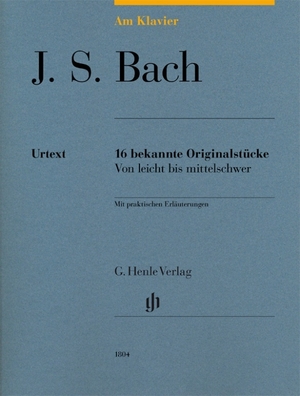 Bach, Johann Sebastian. Am Klavier - J. S. Bach - 15 bekannte Originalstücke von leicht bis mittelschwer. Henle, G. Verlag, 2015.