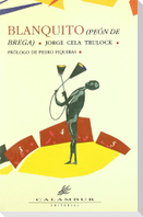 Blanquito, peón de brega