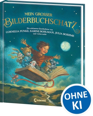 Bohlmann, Sabine / Poznanski, Ursula et al. Mein großer Bilderbuchschatz - 7 Bilderbücher in einem Band - Die schönsten Geschichten von Cornelia Funke, Sabine Bohlmann, Julia Boehme und vielen mehr - Für Kinder ab 4 Jahren. Loewe Verlag GmbH, 2026.